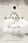 A Murder in Time - Julie McElwain - 9781681773636