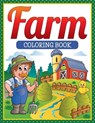 Farm Coloring Book - Speedy Publishing LLC - 9781681855196