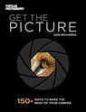 Get the Picture - Dan Richards ; The Editors of Popular Photography - 9781681882130