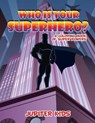 Who Is Your Superhero? - Jupiter Kids - 9781682128183