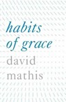 Habits of Grace (Pack of 25) - David Mathis - 9781682163450