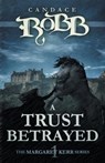 A Trust Betrayed - Candace Robb - 9781682301517