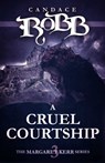 A Cruel Courtship - Candace Robb - 9781682301531
