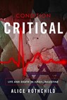 Condition Critical - Alice Rothchild - 9781682570517