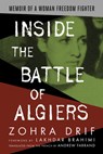 Inside the Battle of Algiers - Zohra Drif ; Andrew G. Farrand - 9781682570753
