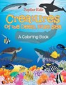 Creatures of the Deep, Blue Sea (A Coloring Book) - Jupiter Kids - 9781682601976