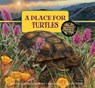 A Place for Turtles - STEWART,  Melissa - 9781682630969