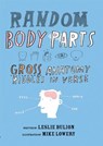 Random Body Parts - Leslie Bulion - 9781682631034