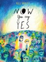 Now You Say Yes - Bill Harley - 9781682633861