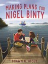 Making Plans for Nigel Binty - Shawn K. Stout - 9781682635889