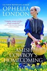 The Amish Cowboy's Homecoming - LONDON,  Ophelia - 9781682815717