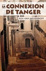 La Connexion de Tanger - VAN NEIJENHOFF,  Ken - 9781682909966