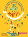 50 Ways to Feel Happy - Vanessa King ; Val Payne ; Peter Harper - 9781682973110