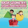 Basic Geometry, Shapes and Patterns 2nd Grade Math Workbook Series Vol 6 - Baby Professor - 9781683055389