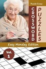 Crossword Puzzles Easy Monday Edition Vol. 1 - Puzzle Crazy - 9781683056829