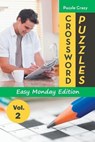 Crossword Puzzles Easy Monday Edition Vol. 2 - Puzzle Crazy - 9781683056836