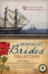 The Immigrant Brides Collection - MILLER,  Judith ; Brand, Irene ; Dykes, Kristy ; Farrier, Nancy J. - 9781683228820