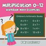 Multiplication 0-12 Workbook Math Essentials Children's Arithmetic Books - Baby Professor - 9781683263708