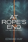 At Rope's End - KAY,  Edward - 9781683310013