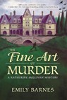 The Fine Art of Murder - BARNES,  Emily - 9781683311980
