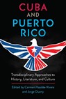 Cuba and Puerto Rico - Carmen Haydee Rivera ; Jorge Duany - 9781683403302