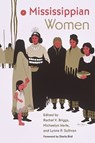 Mississippian Women - Rachel V. Briggs ; Michaelyn S. Harle ; Lynne P. Sullivan - 9781683404149