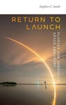 Return to Launch - Stephen C. Smith - 9781683406563