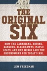 Original Six - Lew Freedman - 9781683584711