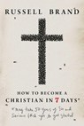 How to Become a Christian in Seven Days* - Russell Brand - 9781683585442