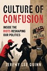 Culture of Confusion - Jeremy Lee Quinn - 9781683585589