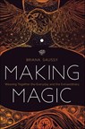 Making Magic - Briana Saussy - 9781683643371