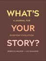 What's Your Story? - Rebecca Walker - 9781683644323