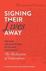 Signing Their Lives Away - Denise Kiernan ; Joseph D'Agnese - 9781683691266