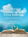 The Heart of Mindfulness-Based Stress Reduction: A Mbsr Guide for Clinicians and Clients - Rosenbaum Elana - 9781683730491