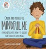 Calm and Peaceful Mindful Me: A Mindfulness How-To Guide for Toddlers and Kids - Andrea Dorn - 9781683733744