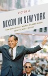 Nixon in New York - Victor Li - 9781683930006