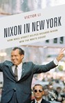 Nixon in New York - Victor Li - 9781683930020