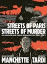 Streets of Paris, Streets of Murder (vol. 1) - Jacques Tardi ; Jean-Patrick Manchette - 9781683962861