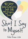 Sh*t I Say to Myself - Katie Krimer - 9781684039555