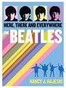Beatles: Here, There and Everywhere - HAJESKI,  Nancy J. - 9781684122318