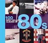 100 Best-Selling Albums of the 80s - DODD,  Peter ; Cawthorne, Justin ; Barrett, Chris ; Auty, Dan - 9781684123643