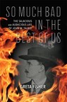 So Much Bad in the Best of Us - Greta Fisher - 9781684351879