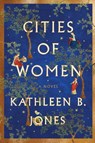Cities of Women - Kathleen B. Jones - 9781684420322