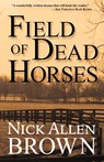 Field of Dead Horses - Nick Allen Brown - 9781684424276
