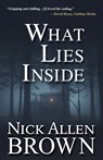 What Lies Inside - Nick Allen Brown - 9781684424832
