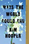 Ways the World Could End - Kim Hooper - 9781684427994