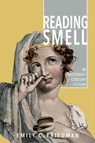 Reading Smell in Eighteenth-Century Fiction - Emily C. Friedman - 9781684484805