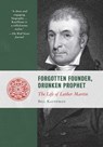 Forgotten Founder, Drunken Prophet - Bill Kauffman - 9781684516735