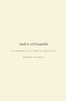 Small is Still Beautiful - Joseph Pearce - 9781684516858