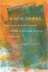 A New Orient - Amit Levy - 9781684582020